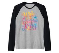 Wife of The Birthday King Raglan Baseball Tee