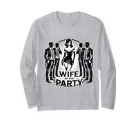 Wife Of The Party Swinger Lifestyle Naughty Adult Humor Long Sleeve T-Shirt