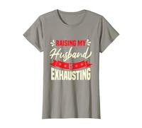 Wife Raising My Husband is Exhausting T-Shirt, Women, Slate Grey, Medium