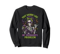 Wife Skeleton Bandana That Sounds Like My Husbands Problem Sweatshirt