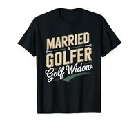 Wife Who Married Golfer Now Spends Every Weekend Alone Golf T-Shirt