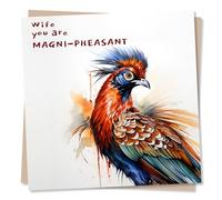 Wife You Are Magni-Pheasant - Wife Birthday Card From Husband - Beautiful Pheasant Design - Made in UK