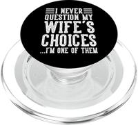 Wife's Choices Husband Marriage Sarcastic Saying Humor Joke PopSockets PopGrip for MagSafe