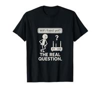 WiFi Fixed Yet? The Real Question - Tech Humor T-Shirt