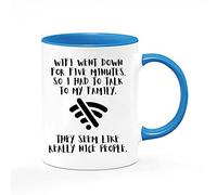 WiFi Went Down for Five Minutes, So I Had to Talk to My Family, Computer Nerd, IT Work Coffee Tea Mug 11oz Inside Coloured Ceramic Mug. (Blue)