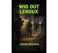 Wig Out Leroux (The Soviet Canuckastan Files)
