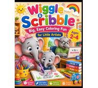 Wiggle & Scribble: Big, Easy Coloring Fun for Little Artists Ages 2-4