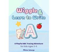 Wiggle & Write: A Playful ABC Tracing Adventure for Kids Ages 3-6