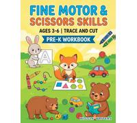 Wiggle Writers Fine-Motor & Scissor Skills: Pencil-Control Tracing Paths & Safe Cut-Along Lines to Strengthen Little Hands for Handwriting