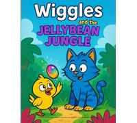 Wiggles and the Jellybean Jungle: A Funny and Interactive Children’s Book for Early Readers, Pre-K, Kindergarten and Grade 1 (Wiggles & Peep adorable adventures)
