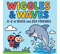 Wiggles & Waves: A-Z of Bugs and Sea Friends: Coloring Book for Kids | 52 Unique Illustrations | 8.5 X 8.5"