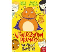 Wigglesbottom Primary: The Magic Hamster