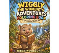 Wiggly The Wombats Adventure's Coloring Book: A Coloring Journey Filled with Lost Adventures & Discovery
