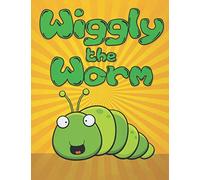 Wiggly the Worm: Fun Short Bedtime Stories for Kids Ages 3-10 (Early Bird Reader Book)