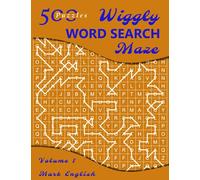 Wiggly Word Search Maze, Volume 1: 500 Puzzles (Word Search Variations)