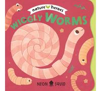 Wiggly Worms (Nature Heroes)