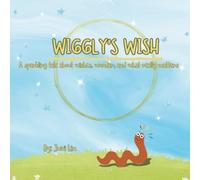 WIGGLY'S WISH: A sparkling tale about wishes, wonder, and what really matters