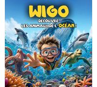 Wigo Découvre les Animaux de l'Océan ! (Wigo Rides)