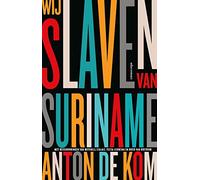 Wij slaven van Suriname