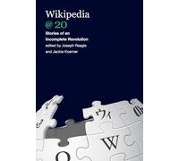 Wikipedia @ 20: Stories of an Incomplete Revolution