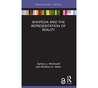 Wikipedia and the Representation of Reality (Routledge Focus)