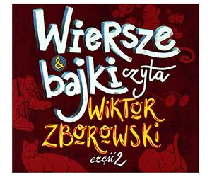Wiktor Zborowski - Wiktor Zborowski: Wiersze i Bajki Czyta Wiktor Zborowski CzÄĹÄ 2 [CD]