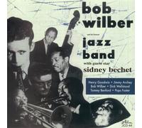 Wilber, Bob - And his famous Jazz Band with Sidney Bechet