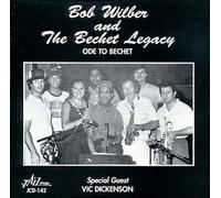 Bob Wilber/the Bechet Legacy - Bob Wilber and The Bechet Legacy "Ode to Bechet"