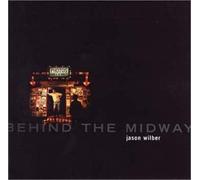 Wilber Jason - Behind the Midway