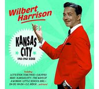 Wilbert Harrison - Kansas City - 1953-1962 Sides