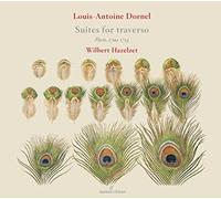 Wilbert Hazelzet; Brian Berryman; Jaap ter Linden; Jacques Ogg - Louis-Antoine Dornel - Suites for Traverso & b.c.