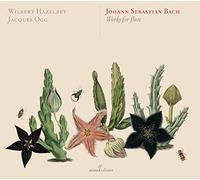 Wilbert Hazelzet; Jacques Ogg - Johann Sebastian Bach - Works for flute