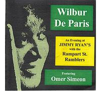 Wilbur Deparis Featuring Omer Simeon - An Evening At Jimmy Ryan'S With The Rampart Street Ramblers