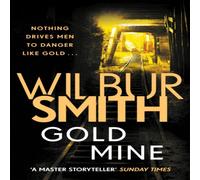 Wilbur Smith Gold Mine Paperback Book Wilbur Smith Multicolor