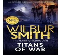 Wilbur Smith Titans of War: The thrilling bestselling new Ancient-Egyptian epic Wilbur Smith Multicolor