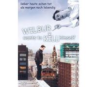 Wilbur wants to kill himself
