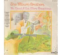WILBURN BROTHERS - We Need A Lot More Happiness [Vinyl LP]