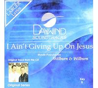 Wilburn & Wilburn - I Ain't Giving Up On Jesus [Accompaniment/Performance Track]