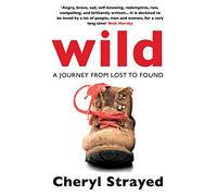 Wild: A Journey from Lost to Found