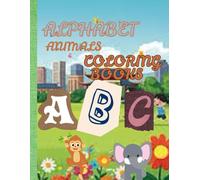 Wild ABC Fun: Coloring and Learning with Animals: Teaching the alphabet through animal names and developing coloring skills for ages one to three years old
