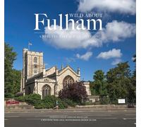 Wild About Fulham: A Special Village in London