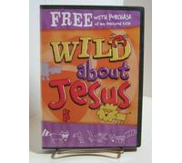 WILD ABOUT JESUS