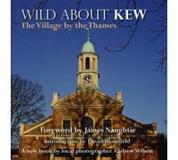 Wild About Kew: The Village by the Thames
