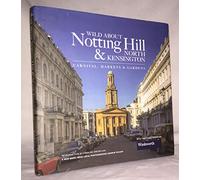 Wild About Notting Hill & North Kensington: Carnival, Markets & Gardens