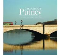 Wild About Putney : The Town on the Thames