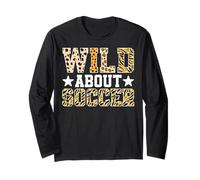 Wild About Soccer Sports Player Champion Team Long Sleeve T-Shirt