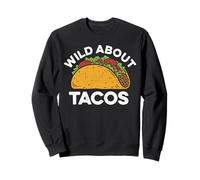 Wild about tacos mexican food Cinco de Mayo Sweatshirt