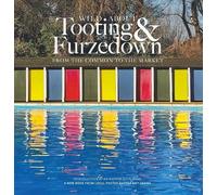 Wild about Tooting & Furzedown: From the common to the market