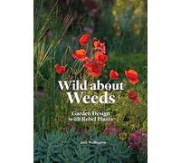 Wild About Weeds by Wallington & Jack