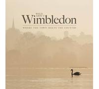 Wild About Wimbledon: Where the Town Meets the Country